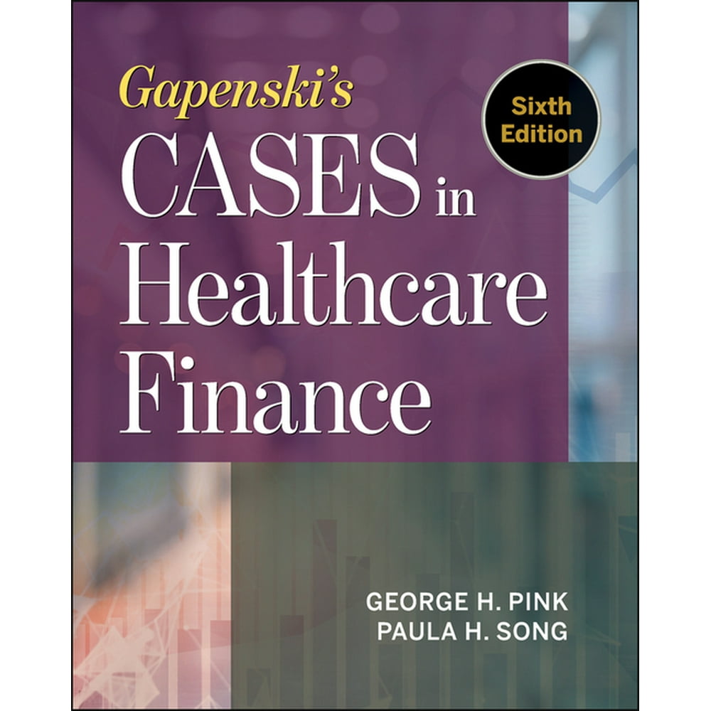 Aupha/Hap Book Gapenski's Cases in Healthcare Finance, Sixth Edition
