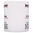 thumbnail image 3 of ThisWear Nurse Appreciation Gift Don't Even Ask Now I Can Be a Nurse Office 11 ounce Coffee Mug, 3 of 4