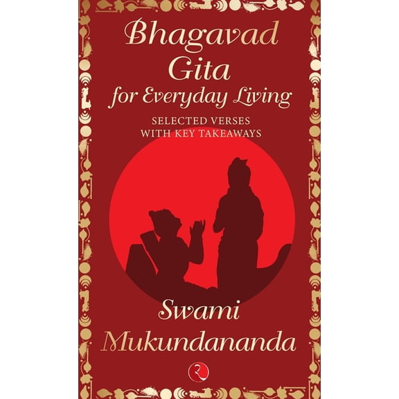 Bhagavad Gita for Everyday Living: Selected Verses with Key Takeaways, (Hardcover)