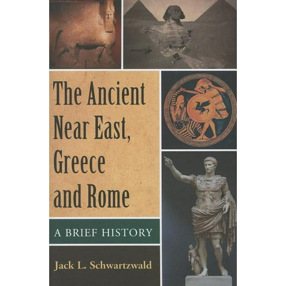 The Ancient Near East, Greece and Rome (Paperback)