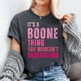 thumbnail image 3 of It's A Boone Thing You Wouldn't Understand Vintage T-Shirt, Men's And Women's Graphic Tee 100% Cotton by TBun, Full Sizes S-5XL, 3 of 5