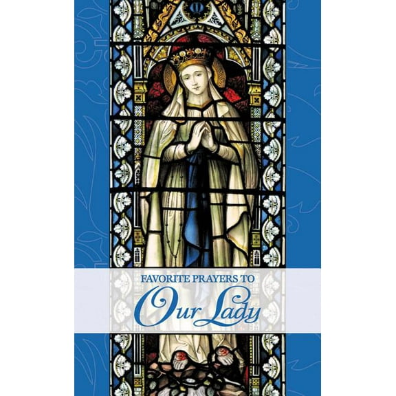 Favorite Prayers to Our Lady (Paperback)