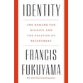 thumbnail image 1 of Pre-Owned Identity: The Demand for Dignity and the Politics of Resentment (Hardcover) 0374129290 9780374129293, 1 of 1