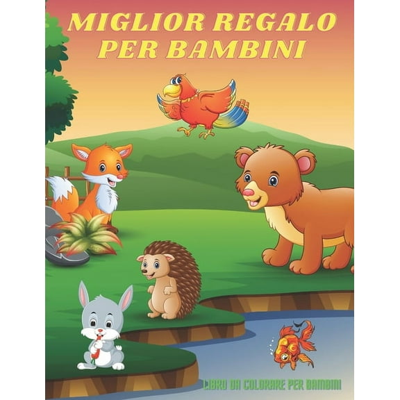MIGLIOR REGALO PER BAMBINI - Libro Da Colorare Per Bambini: Animali Marini, Animali Della Fattoria, Animali Della Giungla, Animali Dei Boschi E Animali del Circo (Paperback)