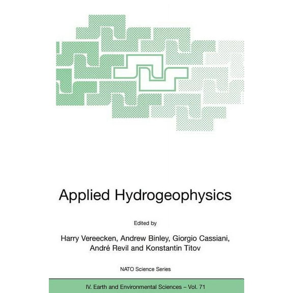 NATO Science Series: IV: Applied Hydrogeophysics, Book 71, (Paperback)