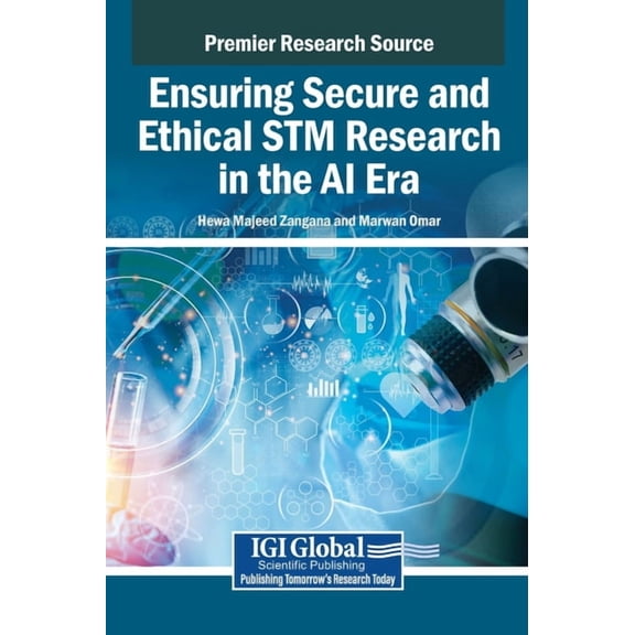Ensuring Secure and Ethical STM Research in the AI Era, (Hardcover)