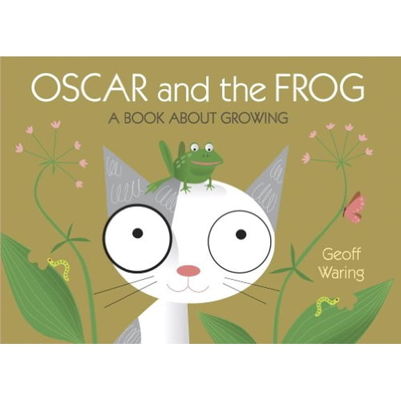 Pre-Owned Oscar and the Frog: A Book About Growing (Start with Science), 9780763635589, 0763635588, Hardcover,