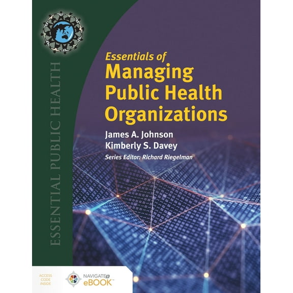 Essentials of Managing Public Health Organizations, (Paperback)