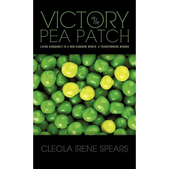 Victory in the Pea Patch, (Hardcover)