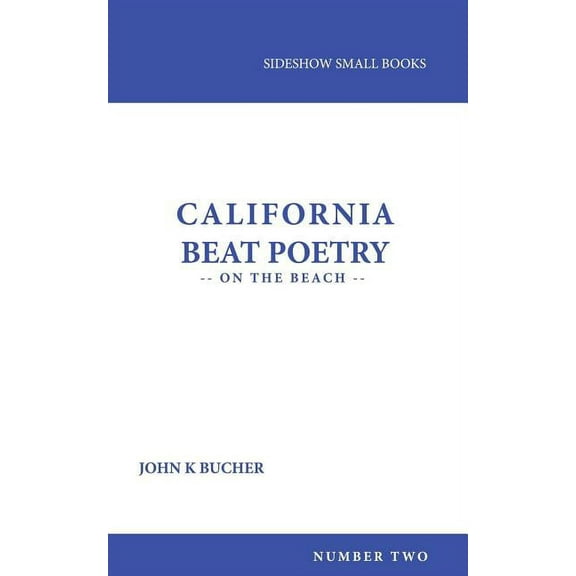 California Beat Poetry: On The Beach (Paperback) by John Bucher