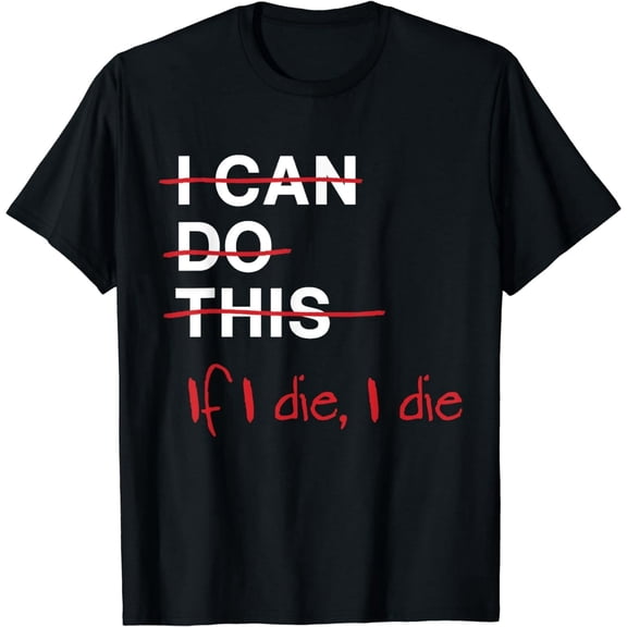 Funny Gym Motivation Workout Quote for Men Women Graphic Short Sleeve Tee