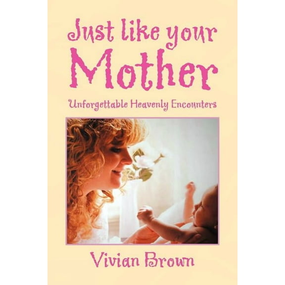 Just Like Your Mother (Paperback)