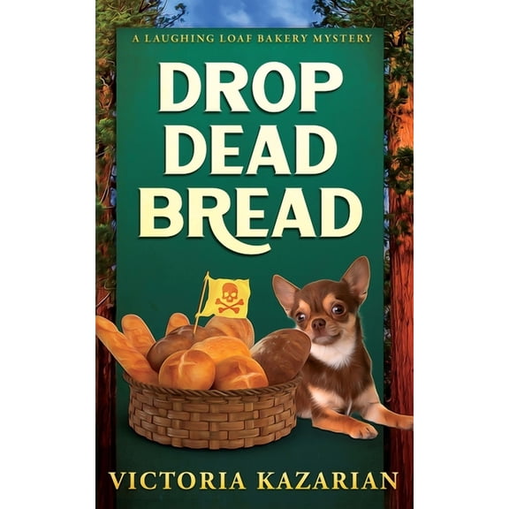 Drop Dead Bread: A Laughing Loaf Bakery Mystery, (Paperback)