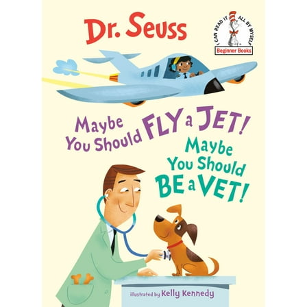 Maybe You Should Fly a Jet! Maybe You Should Be a Vet! (Hardcover)