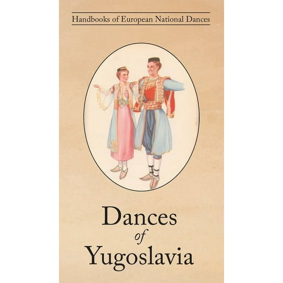 Dances of Yugoslavia, (Hardcover)