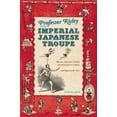 thumbnail image 1 of Le Professeur Risley et la Troupe Impériale Japonaise, 1 of 1