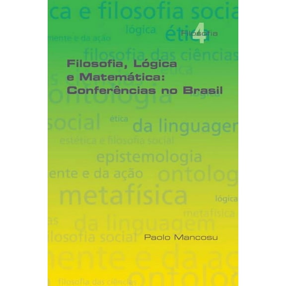 Filosofia Lógica e Matemática: Conferências no Brasil (Paperback)