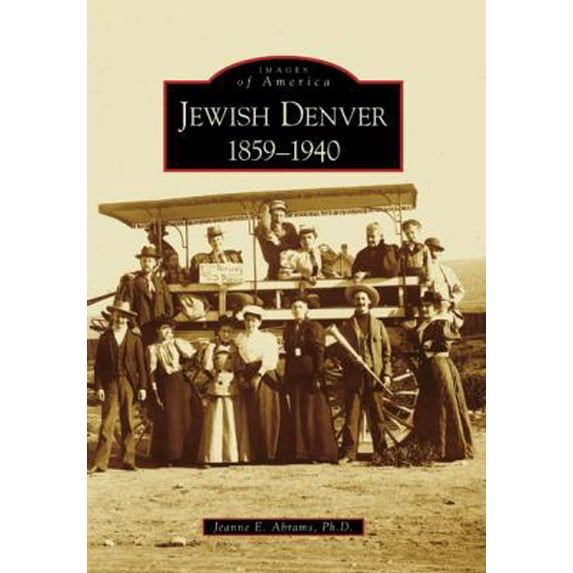 Pre-Owned Jewish Denver: 1859-1940 (Paperback) 0738548294 9780738548296