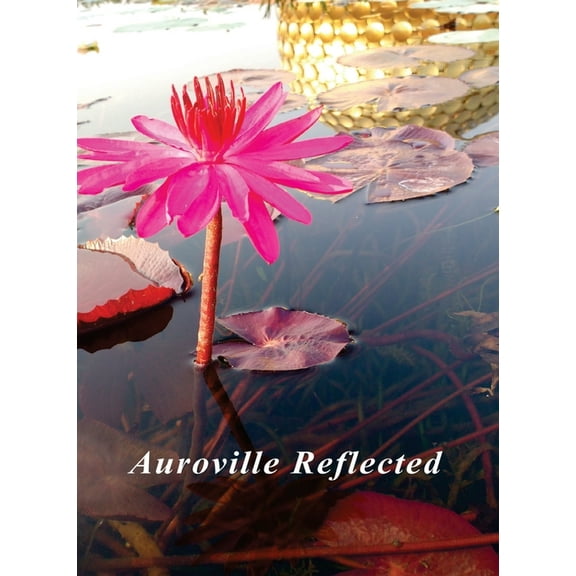 Auroville Reflected (Paperback)