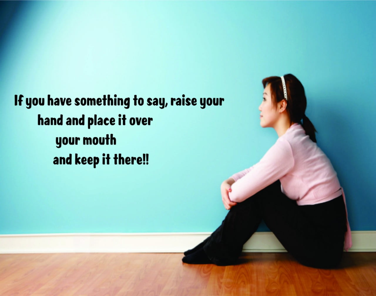 Do It Yourself Wall Decal Sticker If You Have Something To Say Raise