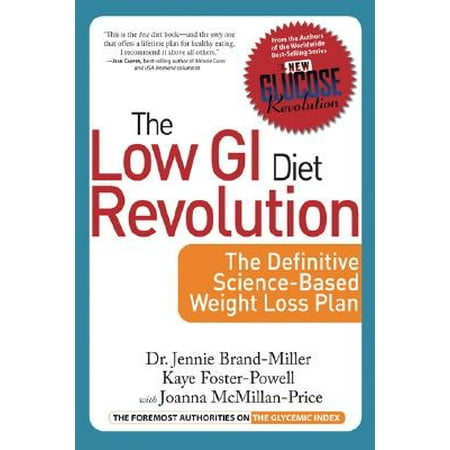 Diet Revolution - The Low GI Diet Revolution : The Definitive Science-Based Weight Loss Plan