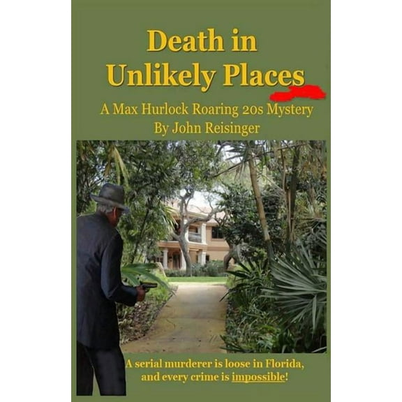 Death in Unlikely Places: A Max Hurlock Roaring 20s Mystery Paperback