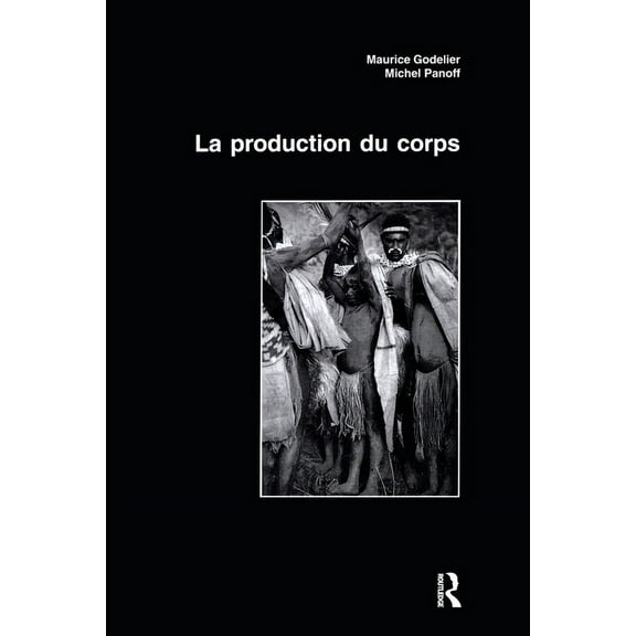 La Production Du Corps, (Paperback)