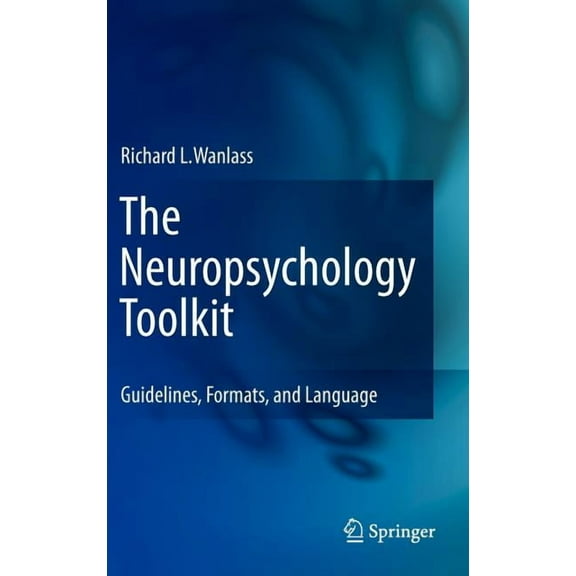 The Neuropsychology Toolkit: Guidelines, Formats, and Language, (Hardcover)