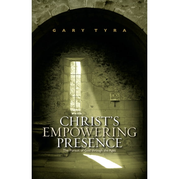 Christ's Empowering Presence: The Pursuit of God Through the Ages, (Paperback)