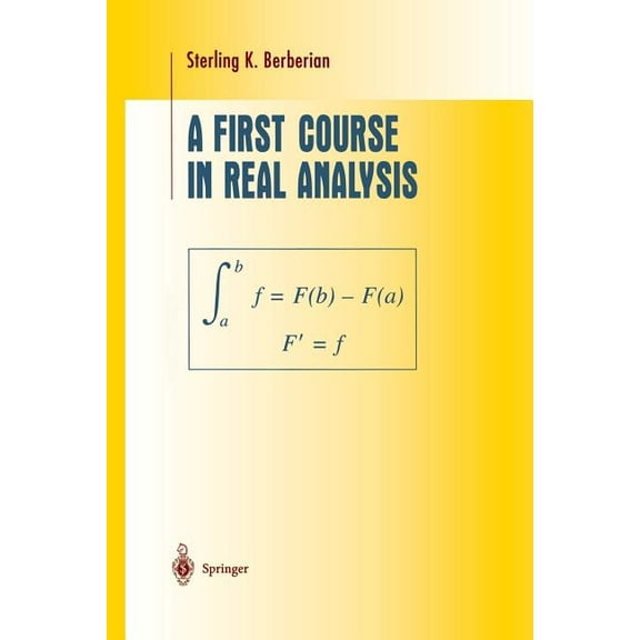 Undergraduate Texts in Mathematics A First Course in Real Analysis, (Paperback)