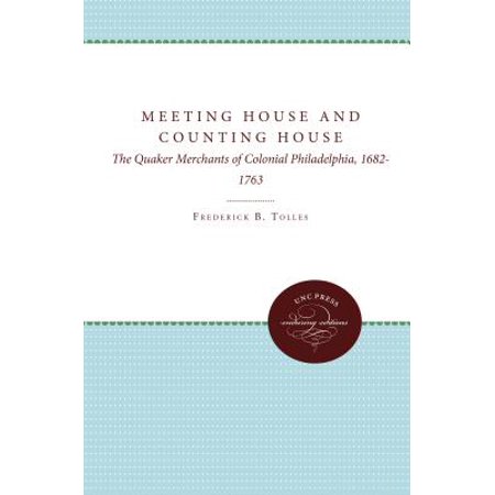 Meeting House And Counting House The Quaker Merchants Of