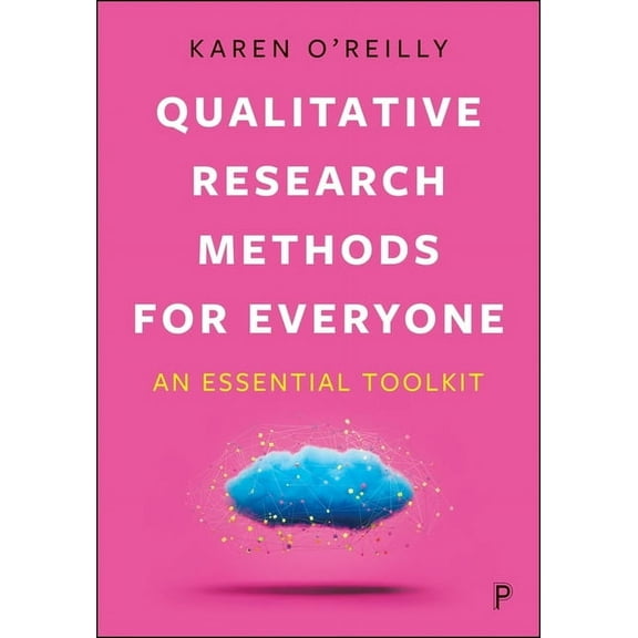 Qualitative Research Methods for Everyone: An Essential Toolkit, (Paperback)