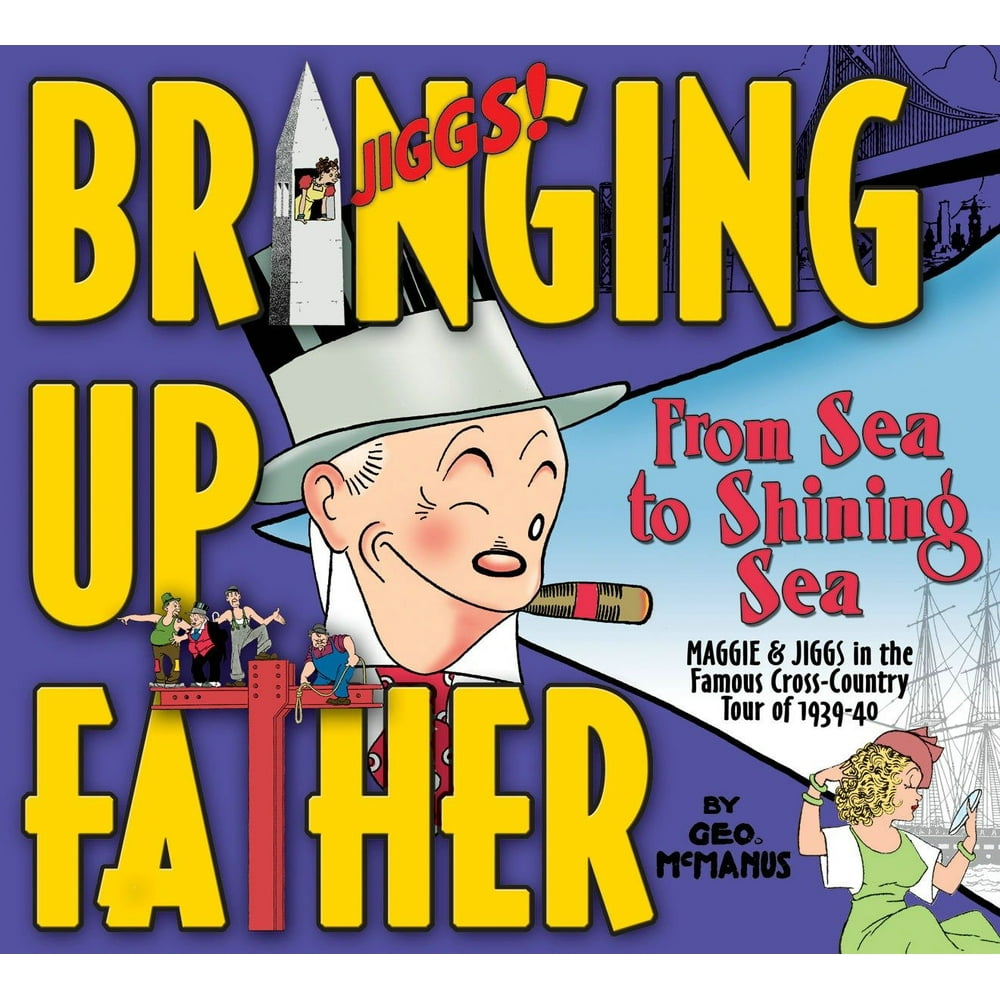 Bringing Up Father: Bringing Up Father Volume 1: From Sea to Shining ...
