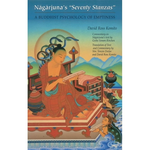 Nagarjuna's Seventy Stanzas: A Buddhist Psychology of Emptiness, (Paperback)