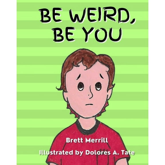 Be Weird, Be You, (Paperback)