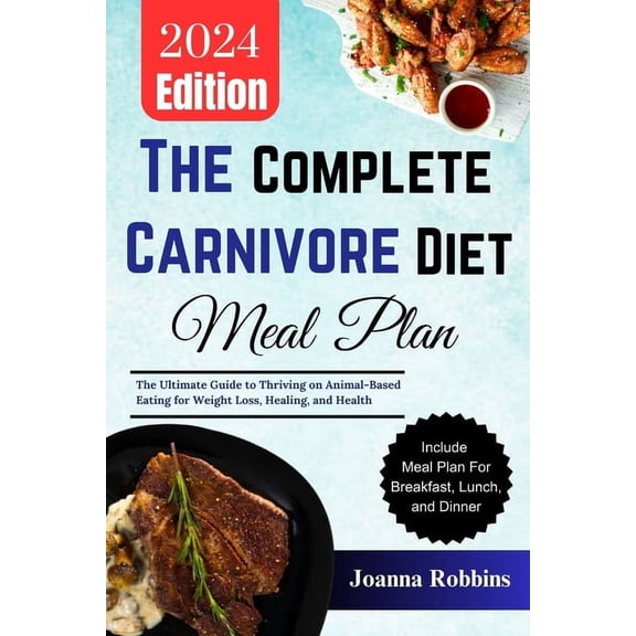 The Complete Carnivore Diet Meal Plan (Paperback)