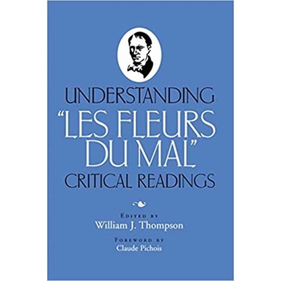 Understanding "Les Fleurs du Mal": Critical Readings, (Hardcover)