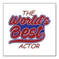 thumbnail image 1 of DistinctInk Custom Bumper Sticker - 6" x 6" Decorative Decal - White Background - The World's Best Actor, 1 of 2