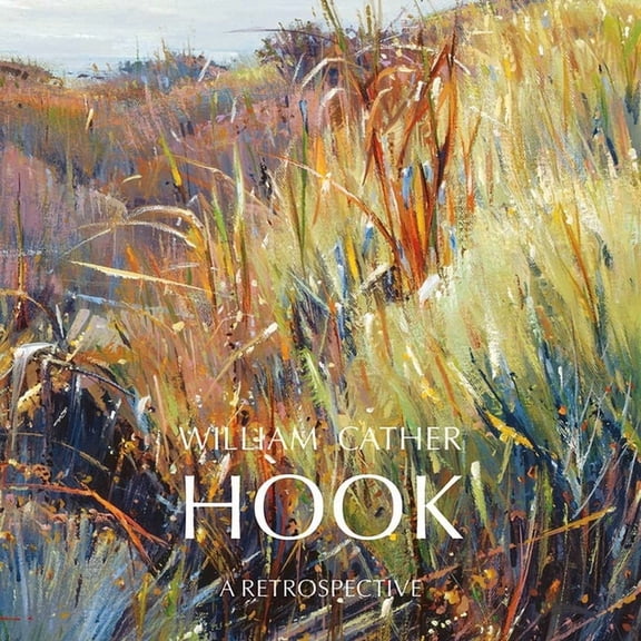 William Cather Hook: A Retrospective, (Hardcover)