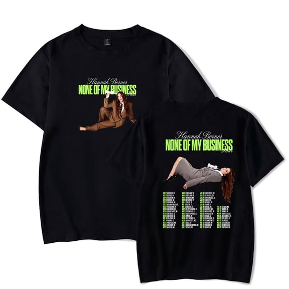 Hannah Berner None Of My Business Tour T-Shirt Women Men Casual Crewneck Short Sleeve Fashion Tee