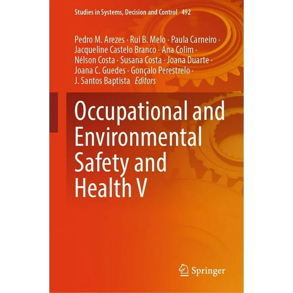 Studies in Systems, Decision and Control Occupational and Environmental Safety and Health V, Book 492, (Hardcover)