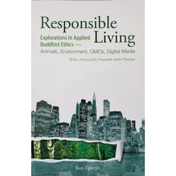 Pre-Owned Responsible Living: Explorations in Applied Buddhist Ethics-Animals, Environment, GMOs, Digital Media