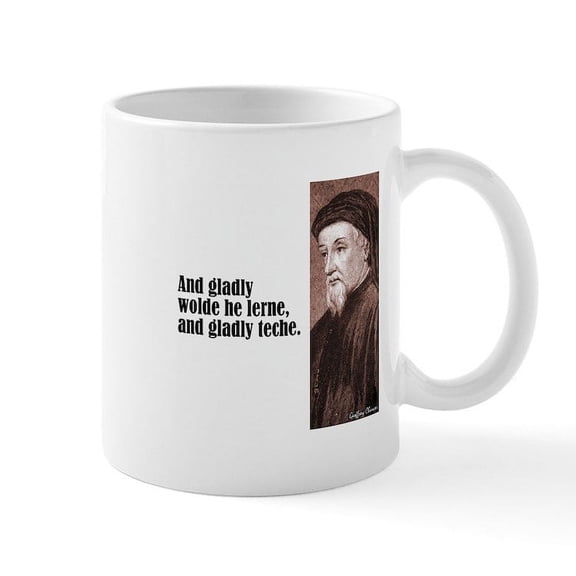 CafePress - Chaucer Gladly Lerne Mug - 11 oz Ceramic Mug - Novelty Coffee Tea Cup