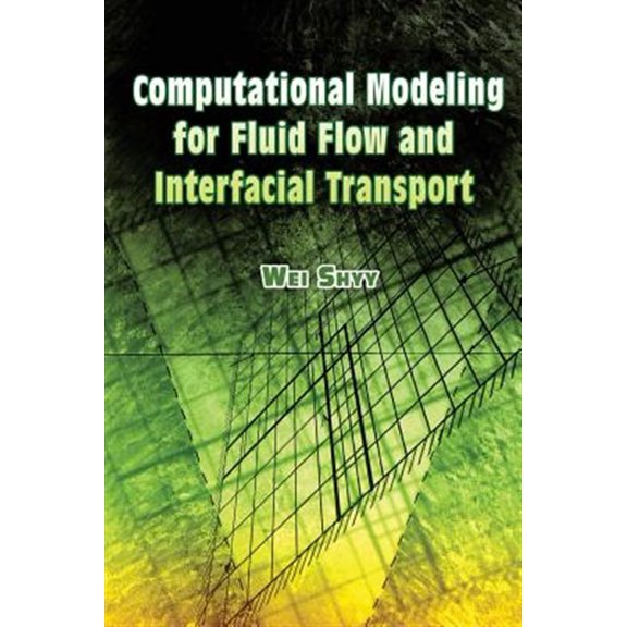 Pre-Owned Dover Books on Engineering Computational Modeling for Fluid Flow and Interfacial Transport, (Paperback)