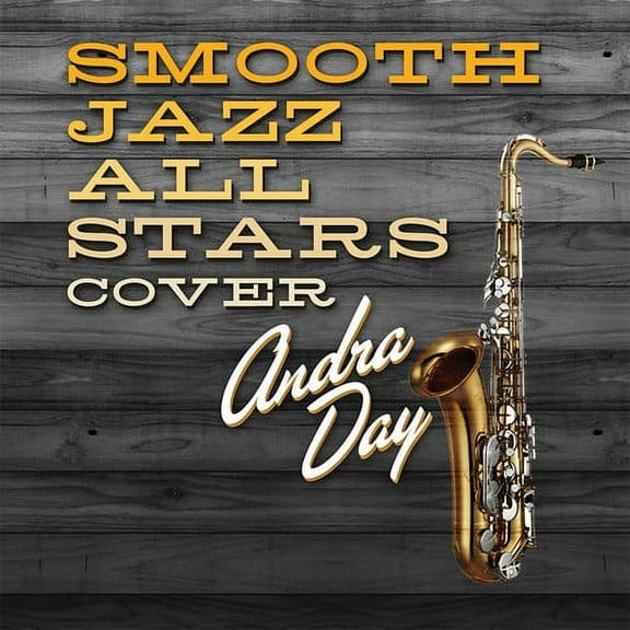 The Smooth Jazz All Stars - Smooth Jazz All Stars Cover Andra Day - Music & Performance - CD