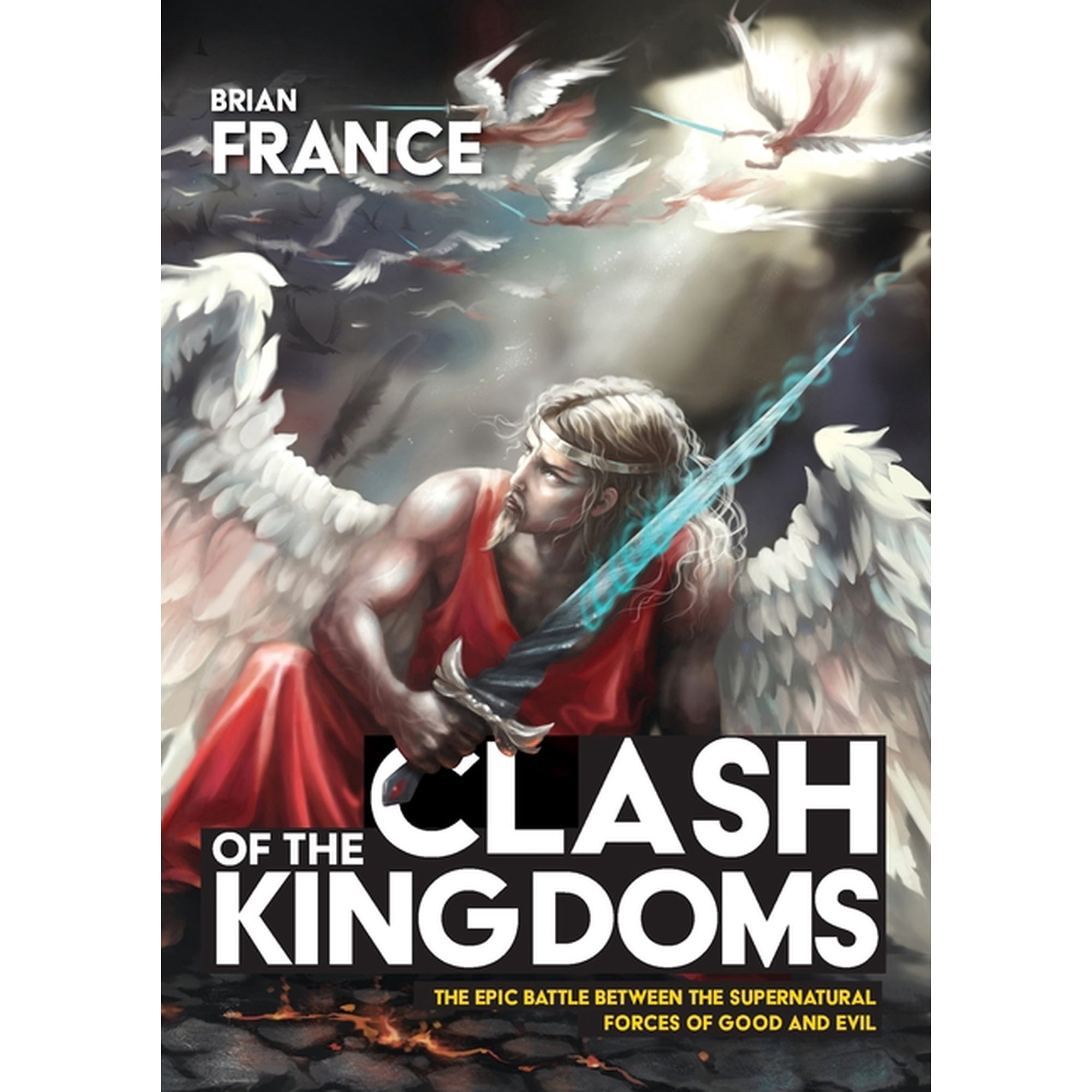 Clash of the Kingdoms: The epic battle between the supernatural forces of good and evil (Paperback)
