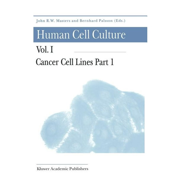 Human Cell Culture Cancer Cell Lines Part 1 (Hardcover)