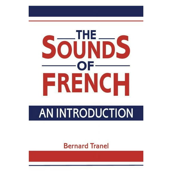 The Sounds of French: An Introduction, (Paperback)