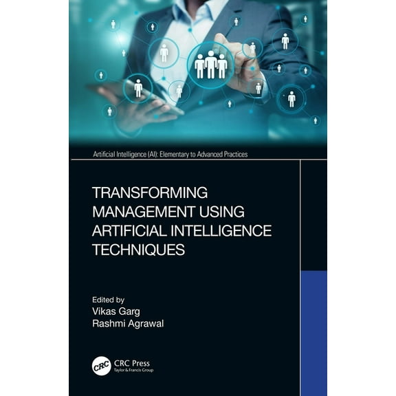 Artificial Intelligence (Ai): Elementary Transforming Management Using Artificial Intelligence Techniques, (Paperback)