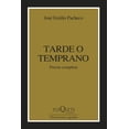thumbnail image 1 of Libro Tarde O Temprano Td Tapa Blanda, Autor Jose Emilio Pacheco, Editorial Tusquets Mexico, 1 of 3